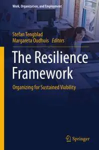 The Resilience Framework: Organizing for Sustained Viability