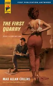«The First Quarry» by Max Allan Collins