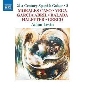 Adam Levin - 21st Century Spanish Guitar, Vol. 3 (2017)
