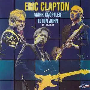 Eric Clapton With Mark Knopfler And Elton John - Live In Japan (2000)