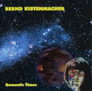 Bernd Kistenmacher - Romantic Times (1986) [Reissue 1999]