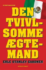 «Den tvivlsomme ægtemand» by Erle Stanley Gardner