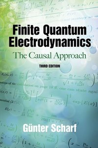 Finite Quantum Electrodynamics: The Causal Approach, Third Edition (repost)