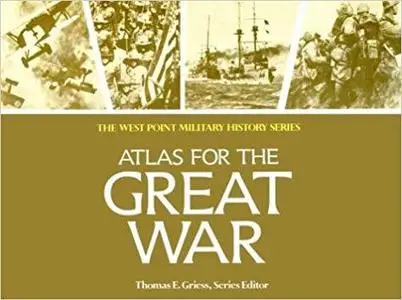 Atlas for the Great War (The West Point military history series)