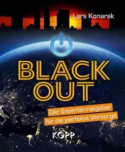 Lars Konarek - Blackout - Der Expertenratgeber für die perfekte Vorsorge