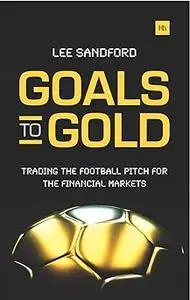 Goals to Gold: Trading the football pitch for the financial markets