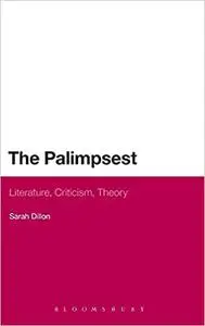 The Palimpsest: Literature, Criticism, Theory