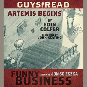 «Guys Read: Artemis Begins» by Eoin Colfer