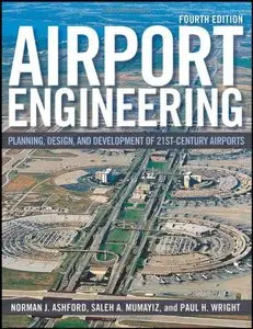 Airport Engineering: Planning, Design and Development of 21st Century Airports, 4th edition