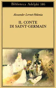 Alexander Lernet-Holenia - Il conte di Saint-Germain
