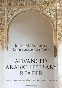 Advanced Arabic Literary Reader: For Students of Modern Standard Arabic