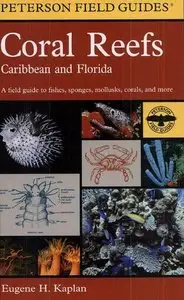 A Field Guide to Coral Reefs: Caribbean and Florida (Peterson Field Guides) (Repost)