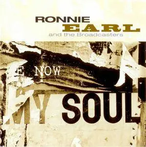 Ronnie Earl And The Broadcasters - Now My Soul (2004)