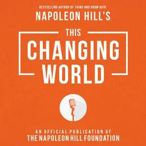 «This Changing World» by Napoleon Hill