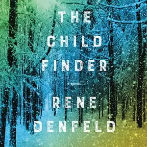 «The Child Finder» by Rene Denfeld