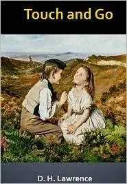 «Touch and Go» by David Herbert Lawrence