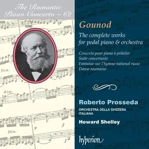 Roberto Prosseda, Howard Shelley - Romantic Piano Concerto Vol. 62: Gounod: Complete works for piano & orchestra (2013)