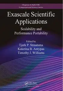 Exascale Scientific Applications: Scalability and Performance Portability