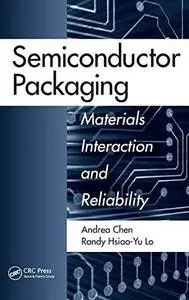 Semiconductor Packaging: Materials Interaction and Reliability