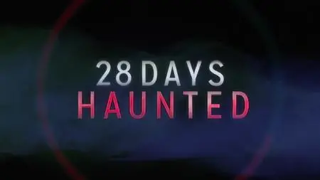 28 Days Haunted S01E06