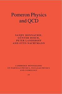 Pomeron Physics and QCD (Cambridge Monographs on Particle Physics, Nuclear Physics and Cosmology)