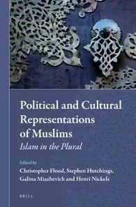 Political and Cultural Representations of Muslims: Islam in the Plural