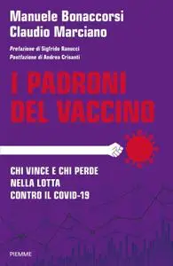 Manuele Bonaccorsi, Claudio Marciano - I padroni del vaccino