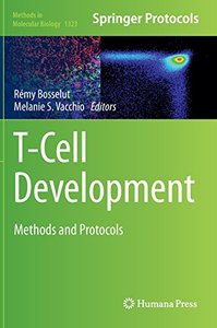 T-Cell Development: Methods and Protocols (Methods in Molecular Biology)