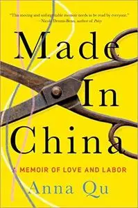 Made in China: A Memoir of Love and Labor