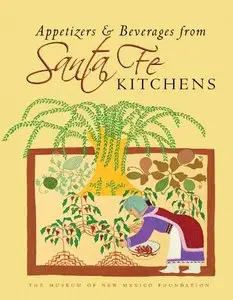 Appetizers and Beverages from Santa Fe Kitchens