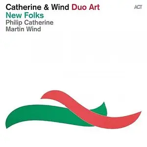 Philip Catherine & Martin Wind - New Folks (2014) {ACT}
