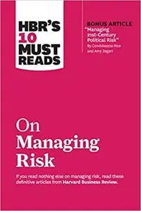 HBR's 10 Must Reads on Managing Risk
