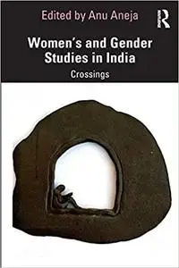 Women’s and Gender Studies in India: Crossings