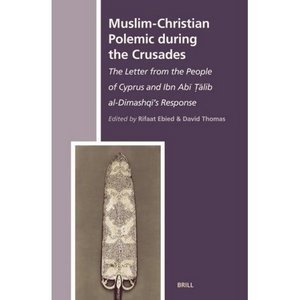 Muslim-Christian Polemic During the Crusades