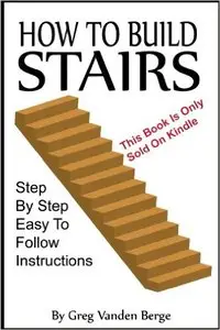 How To Build Stairs - Step By Step Guide
