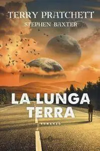 Terry Pratchett, Stephen Baxter - La lunga terra