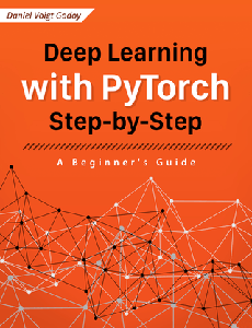 Deep Learning with PyTorch Step-by-Step: A Beginner's Guide