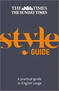 The Times Style Guide: A Guide to English Usage, 3rd Edition