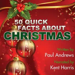 «50 Quick Facts about Christmas» by Paul Andrews
