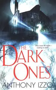 «The Dark Ones» by Anthony Izzo