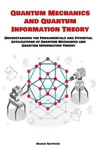 Quantum Mechanics and Quantum Information Theory