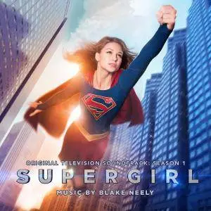 Blake Neely - Supergirl: Season 1-2 (Original Television Soundtrack) (2016-2017)