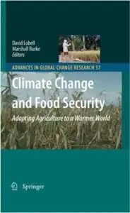 Climate Change and Food Security: Adapting Agriculture to a Warmer World [Repost]