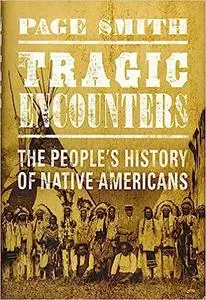 Tragic Encounters: A People's History of Native Americans