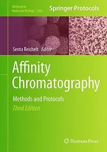 Affinity Chromatography: Methods and Protocols, 3rd edition