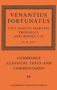 Venantius Fortunatus : Vita Sancti Martini Prologue and Books I–II