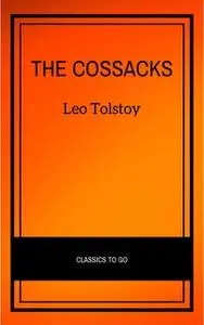 «The Cossacks» by Leo Tolstoy