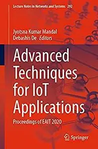 Advanced Techniques for IoT Applications