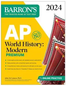 AP World History: Modern Premium, 2024: 5 Practice Tests + Comprehensive Review + Online Practice (Barron's AP)