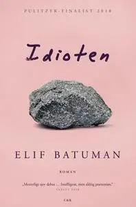 «Idioten» by Elif Batuman
